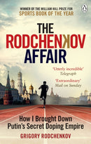 The Rodchenkov Affair : How I Brought Down Russia's Secret Doping Empire - Winner of the William Hill Sports Book of the Year 2020-9780753553350