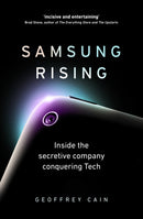 Samsung Rising : Inside the secretive company conquering Tech-9780753554814