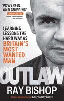 Outlaw : Learning lessons the hard way as Britain's most wanted man-9780753555675