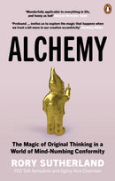 Alchemy : The Magic of Original Thinking in a World of Mind-Numbing Conformity-9780753556528