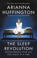 The Sleep Revolution : Transforming Your Life, One Night at a Time-9780753557211