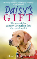 Daisy's Gift : The remarkable cancer-detecting dog who saved my life-9780753557426