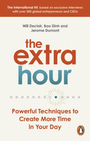 The Extra Hour : Powerful Techniques to Create More Time in Your Day-9780753557907
