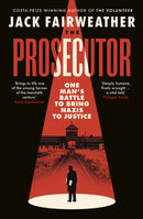 The Prosecutor : One Man's Battle to Bring Nazis to Justice-9780753558102