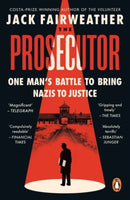 The Prosecutor : One Man's Battle to Bring Nazis to Justice-9780753558126