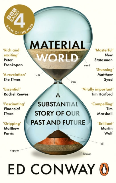 Material World : A Substantial Story of Our Past and Future by Ed Conway