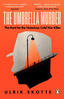 The Umbrella Murder : The Hunt for the Notorious Cold War Killer-9780753560181