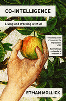 Co-Intelligence : Living and Working with AI-9780753560778