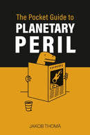 The Pocket Guide to Planetary Peril : An A to Z-9780753561300