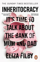 Inheritocracy : It's Time to Talk About the Bank of Mum and Dad-9780753561904