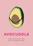 AvoCuddle : Words of Comfort for When You're Feeling Downbeet-9780753733615