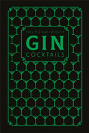 The Little Black Book of Gin Cocktails : A Pocket-Sized Collection of Gin Drinks for a Night In or a Night Out-9780753733684