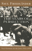 Nazi Germany And The Jews: The Years Of Persecution : 1933-1939-9780753801420