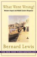 What Went Wrong? : The Clash between Islam and Modernity in the Middle East-9780753816752