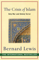 The Crisis of Islam : Holy War and Unholy Terror-9780753817520