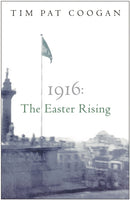 1916: The Easter Rising-9780753818527