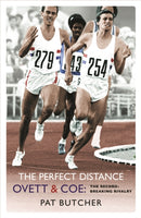 The Perfect Distance : Ovett and Coe: The Record Breaking Rivalry-9780753819005