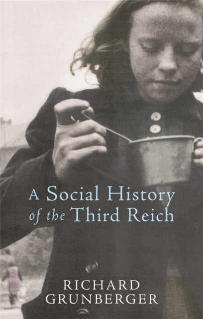A Social History of The Third Reich-9780753819388