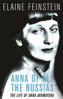 Anna of all the Russias : The Life of a Poet under Stalin-9780753820643