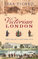 Victorian London : The Life of a City 1840-1870-9780753820902