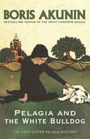 Pelagia and the White Bulldog : The First Sister Pelagia Mystery-9780753821572