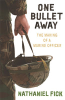 One Bullet Away : The making of a US Marine Officer-9780753821879