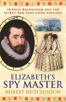 Elizabeth''s Spymaster