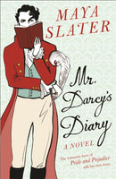 Mr Darcy's Diary : The romantic hero of PRIDE AND PREJUDICE tells his own story-9780753822661