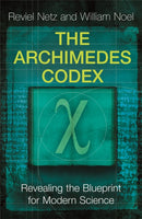 The Archimedes Codex : Revealing The Secrets Of The World's Greatest Palimpsest-9780753823729