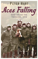 Aces Falling : War Above The Trenches, 1918-9780753824078
