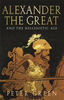 Alexander The Great And The Hellenistic Age-9780753824139