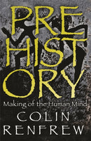 Prehistory : The Making Of The Human Mind-9780753824276