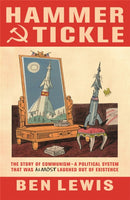 Hammer And Tickle : A History Of Communism Told Through Communist Jokes-9780753825822