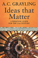 Ideas That Matter : A Personal Guide for the 21st Century-9780753826188