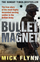 Bullet Magnet : Britain's Most Highly Decorated Frontline Soldier-9780753828045
