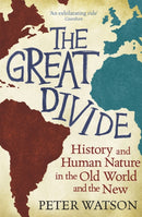 The Great Divide : History and Human Nature in the Old World and the New-9780753828458
