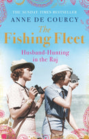 The Fishing Fleet : Husband-Hunting in the Raj-9780753828960