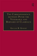 The Correspondence between Peter the Venerable and Bernard of Clairvaux