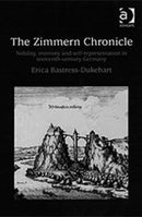 The Zimmern Chronicle : Nobility, Memory, and Self-Representation in Sixteenth-Century Germany-9780754603429
