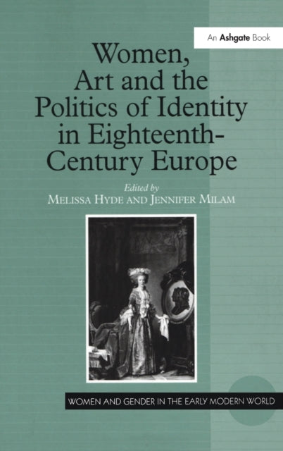 Women, Art and the Politics of Identity in Eighteenth-Century Europe