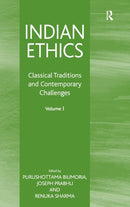 Indian Ethics : Classical Traditions and Contemporary Challenges: Volume I-9780754633013
