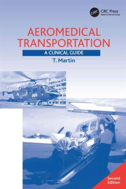 Aeromedical Transportation : A Clinical Guide-9780754641483