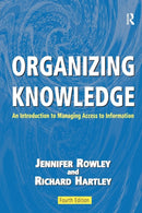 Organizing Knowledge : An Introduction to Managing Access to Information-9780754644316
