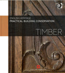 Practical Building Conservation: Timber-9780754645542