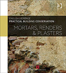 Practical Building Conservation: Mortars, Renders and Plasters-9780754645597