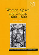 Women, Space and Utopia 1600-1800-9780754652571