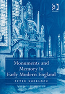 Monuments and Memory in Early Modern England-9780754660934