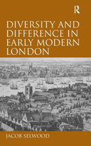 Diversity and Difference in Early Modern London-9780754663751