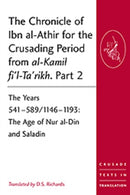 The Chronicle of Ibn al-Athir for the Crusading Period from al-Kamil fi''l-Ta''rikh. Part 2