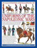 Illustrated Encyclopedia of Uniforms of the Napoleonic Wars-9780754815716